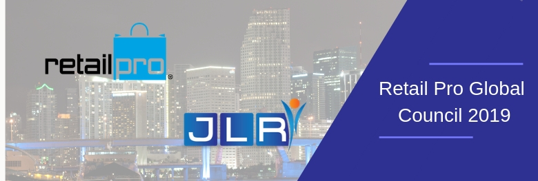 JLR Distribution a participé au Retail Pro Global Council 2019